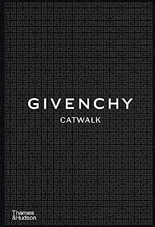 Givenchy Catwalk : The Complete Collections /anglais